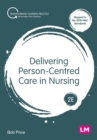 Delivering Person-Centred Care in Nursing - eBook