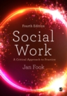 Social Work : A Critical Approach to Practice - eBook
