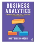 Business Analytics : Combining data, analysis and judgement to inform decisions - Book