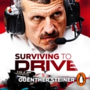 Surviving to Drive : A Year Inside Formula 1 - eAudiobook