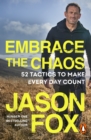 Embrace the Chaos : 52 Tactics to Make Every Day Count - eBook
