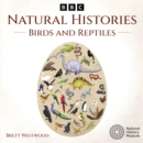 Natural Histories: Birds and Reptiles : A BBC Radio 4 nature collection - eAudiobook