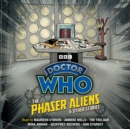 Doctor Who: The Phaser Aliens & Other Stories : Doctor Who Audio Annual - eAudiobook