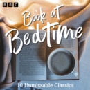 Book at Bedtime: A BBC Radio Collection : 10 Unmissable Classics - eAudiobook