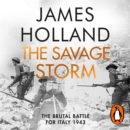 The Savage Storm : The Heroic True Story of One of the Least told Campaigns of WW2 - eAudiobook
