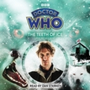 Doctor Who: The Teeth of Ice : 8th Doctor Audio Original - Book