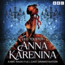 Anna Karenina : A BBC Radio Full-Cast Dramatisation - eAudiobook