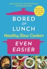 Bored of Lunch Healthy Slow Cooker: Even Easier : THE INSTANT NO.1 BESTSELLER - eBook