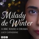 Milady de Winter : A BBC Radio 4 Drama - eAudiobook