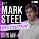 The Mark Steel Revolution : The BBC Radio Comedy Series - eAudiobook