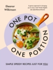 One Pot, One Portion : Simple, speedy recipes just for you - Book