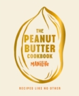 The Peanut Butter Cookbook : Recipes Like No Other - eBook