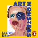 Art Monsters : Unruly Bodies in Feminist Art - eAudiobook