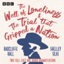 The Well of Loneliness & The Trial that Gripped a Nation : Two Full-Cast BBC Radio Dramatisations - eAudiobook