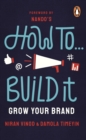 How To Build It : Grow Your Brand - Book