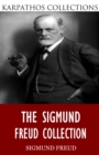 The Sigmund Freud Collection - eBook