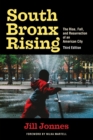 South Bronx Rising : The Rise, Fall, and Resurrection of an American City - Book