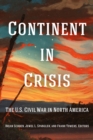Continent in Crisis : The U.S. Civil War in North America - eBook