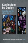 Curriculum by Design : Innovation and the Liberal Arts Core - eBook