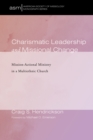 Charismatic Leadership and Missional Change : Mission-Actional Ministry in a Multiethnic Church - eBook