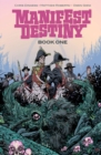 Manifest Destiny Deluxe Edition Book 1 - Book