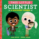 This Little Scientist : A Discovery Primer - Book