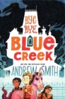 Bye-bye, Blue Creek - eBook