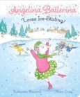 Angelina Ballerina Loves Ice-Skating! - Book