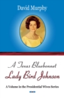 A Texas Bluebonnet : Lady Bird Johnson - eBook