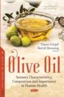 Olive Oil : Sensory Characteristics, Composition and Importance in Human Health - eBook