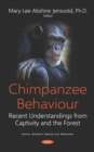 Chimpanzee Behaviour: Recent Understandings from Captivity and the Forest - eBook
