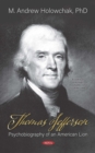 Thomas Jefferson: Psychobiography of an American Lion - eBook
