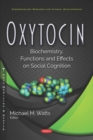 Oxytocin: Biochemistry, Functions and Effects on Social Cognition - eBook