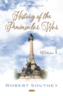 History of the Peninsular War. Volume I - eBook