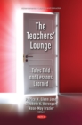 The Teachers' Lounge: Tales Told and Lessons Learned - eBook