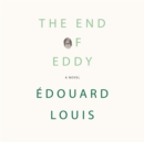 The End of Eddy : A Novel - eAudiobook