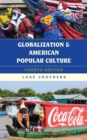 Globalization and American Popular Culture - Book