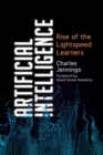 Artificial Intelligence : Rise of the Lightspeed Learners - eBook