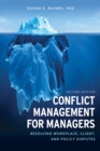 Conflict Management for Managers : Resolving Workplace, Client, and Policy Disputes - eBook