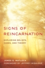 Signs of Reincarnation : Exploring Beliefs, Cases, and Theory - eBook