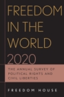 Freedom in the World 2020 : The Annual Survey of Political Rights and Civil Liberties - eBook