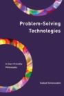 Problem-Solving Technologies : A User-Friendly Philosophy - eBook