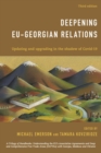 Deepening EU-Georgian Relations : Updating and Upgrading in the Shadow of Covid-19 - eBook