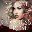 Goddess of the Rose - eAudiobook
