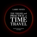 The Theory and Practice of Time Travel - eAudiobook