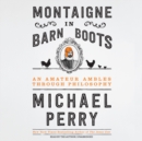 Montaigne in Barn Boots - eAudiobook