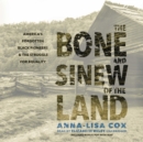 The Bone and Sinew of the Land - eAudiobook
