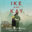 Ike and Kay - eAudiobook