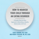 How to Nourish Your Child through an Eating Disorder - eAudiobook