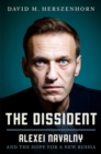 The Dissident : Alexey Navalny: Profile of a Political Prisoner - Book